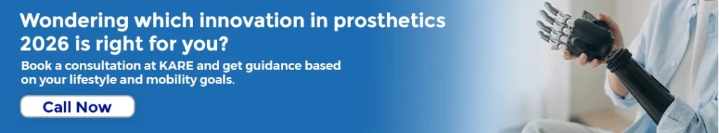 Wondering which innovation in prosthetics 2026 is right for you?